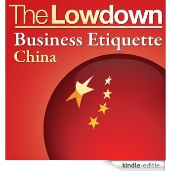 The Lowdown: Business Etiquette - China [Kindle-editie] beoordelingen