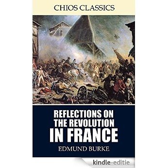 Reflections on the Revolution in France (English Edition) [Kindle-editie] beoordelingen
