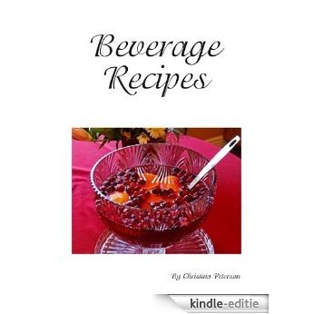 Champagne Punch Recipes (Beverage Recipes Book 3) (English Edition) [Kindle-editie]