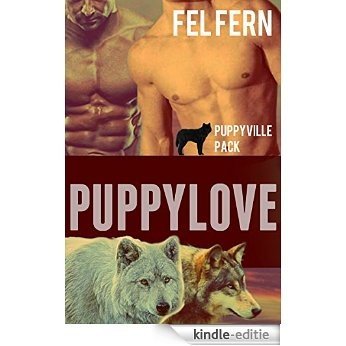 Puppy Love, A Gay Romance (Book 4) (Puppyville Pack 5) (English Edition) [Kindle-editie]