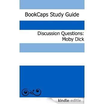 Discussion Questions: Moby Dick (English Edition) [Kindle-editie]