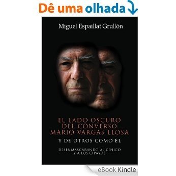 El Lado Oscuro Del Converso Mario Vargas Llosa - Y de otros como él (Spanish Edition) [eBook Kindle]