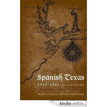 Spanish Texas, 1519-1821: Revised Edition (Clifton and Shirley Caldwell Texas Heritage Series) [Kindle-editie]