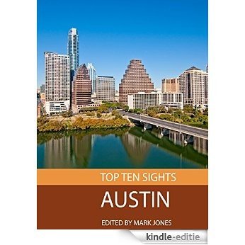 Top Ten Sights: Austin (English Edition) [Kindle-editie]
