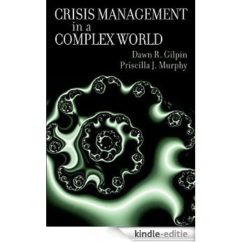 Crisis Management in a Complex World [Kindle-editie]