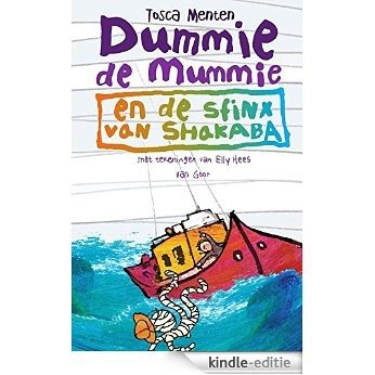 Dummie de mummie en de sfinx van Shakaba (Dummie de mummie (3)) [Kindle-editie]