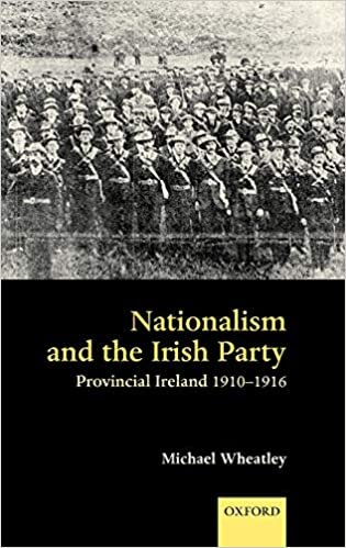 Nationalism and the Irish Party: Provincial Ireland, 1910-1916
