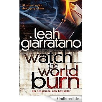 Watch The World Burn (Detective Jill Jackson Mysteries) [Kindle-editie]