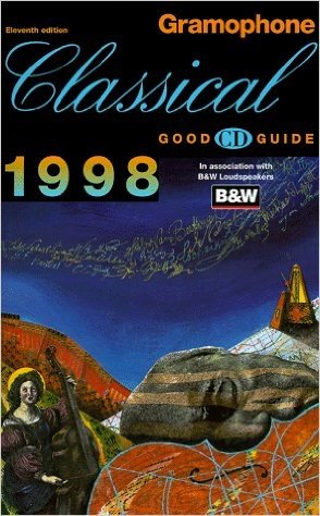 The Gramophone Classical Good CD Guide 1998