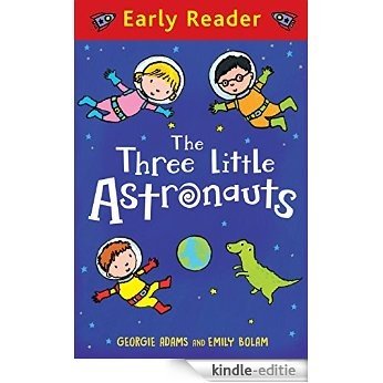 The Three Little Astronauts (Early Reader) (English Edition) [Kindle-editie]
