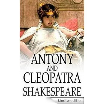 Antony And Cleopatra: (Annotated) (English Edition) [Kindle-editie]