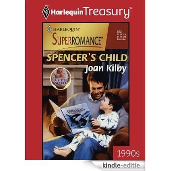 Spencer's Child (A Little Secret) [Kindle-editie]