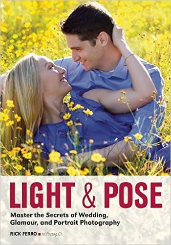 Light & Pose: Master the Secrets of Wedding, Glamour, and Portrait Photography