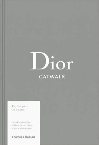 Télécharger Dior Catwalk the Complete Collections /Anglais