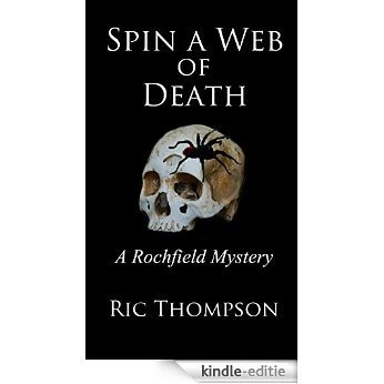 Spin a Web of Death: A Rochfield Mystery (Rochfield Mysteries Book 2) (English Edition) [Kindle-editie]