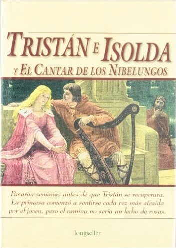 Tristan E Isolda y El Cantar de Los Nibelungos