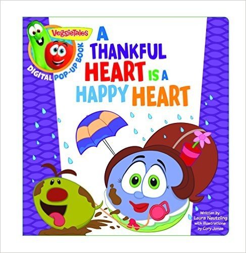 VeggieTales: A Thankful Heart Is a Happy Heart, a Digital Pop-Up Book (Padded)