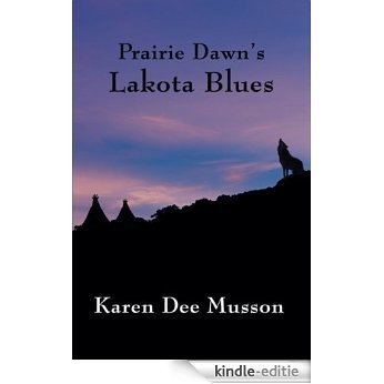 Prairie Dawn's Lakota Blues (English Edition) [Kindle-editie]