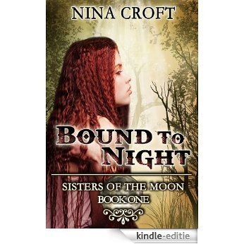 Bound to Night (Sisters of the Moon Book 1) (English Edition) [Kindle-editie]