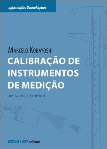 Calibração de Instrumentos de Medição - Série Informações Tecnológicas
