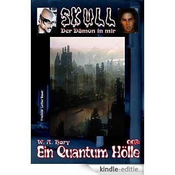 Skull 003: Ein Quantum Hölle (German Edition) [Kindle-editie]