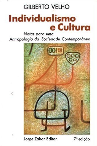 Individualismo E Cultura. Coleção Antropologia Social