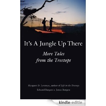 It's a Jungle Up There: More Tales from the Treetops [Kindle-editie] beoordelingen