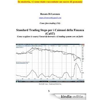 CaST: come scegliere l'asset da lavorare e il trading system con cui farlo (Come fare trading Vol. 14) (Italian Edition) [Kindle-editie]