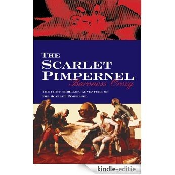 The Scarlet Pimpernel (English Edition) [Kindle-editie]