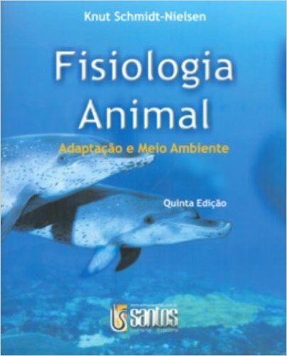 Fisiologia Animal. Adaptação e Meio Ambiente