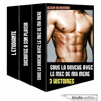 Sous la douche avec le mec de ma mère, 3 histoires (French Edition) [Kindle-editie]