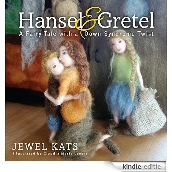 Hansel and Gretel: A Fairy Tale with a Down Syndrome Twist (Fairy Ability Tales Book 5) (English Edition) [Kindle-editie]