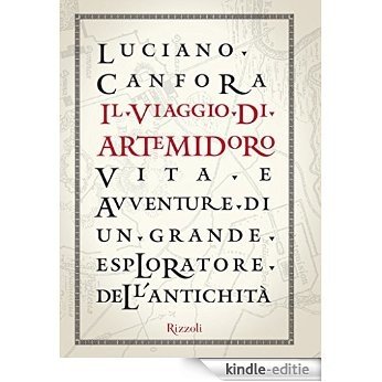 Il viaggio di Artemidoro: Vita e avventura di un grande esploratore dell'antichità (SAGGI ITALIANI) [Kindle-editie] beoordelingen