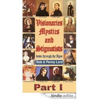 Visionaries Mystics and Stigmatists Part I (English Edition) [Kindle-editie]