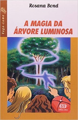 A Magia da Árvore Luminosa - Coleção Vaga-Lume