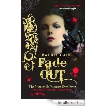 Fade Out: 7 (The Morganville Vampires) [Kindle-editie]