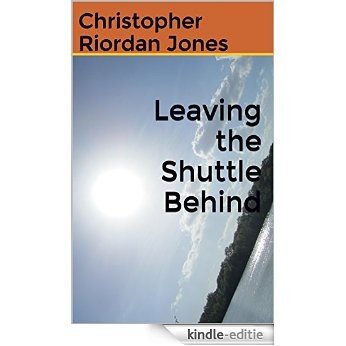 Leaving the Shuttle Behind (Extinction Book 8) (English Edition) [Kindle-editie]