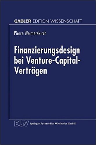 Finanzierungsdesign Bei Venture-Capital-Vertragen