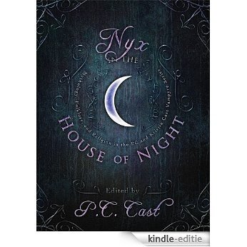 Nyx in the House of Night: Mythology, Folklore and Religion in the PC and Kristin Cast Vampyre Series [Kindle-editie]