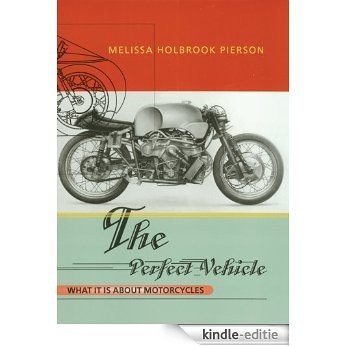 The Perfect Vehicle: What It Is About Motorcycles [Kindle-editie] beoordelingen