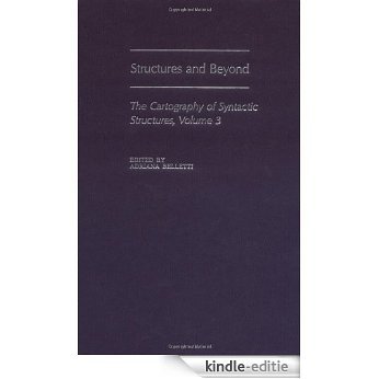 Structures and Beyond: The Cartography of Syntactic Structures, Volume 3 (Oxford Studies in Comparative Syntax) [Kindle-editie]