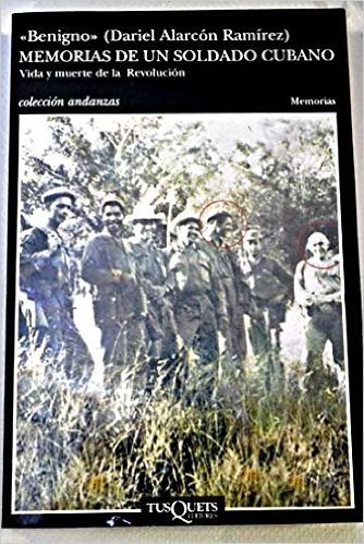 Memorias de Un Soldado Cubano: Vida y Muerte de La Revolucion