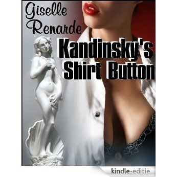 Kandinsky's Shirt Button (English Edition) [Kindle-editie] beoordelingen