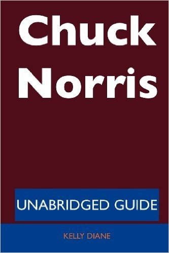 Chuck Norris - Unabridged Guide