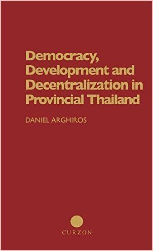 Democracy, Development and Decentralization in Provincial Thailand baixar
