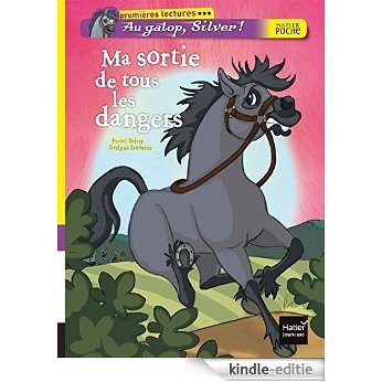 Ma sortie de tous les dangers (Au galop Silver t. 3) (French Edition) [Print Replica] [Kindle-editie] beoordelingen