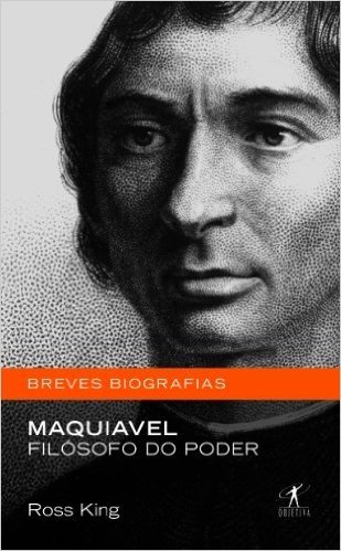 Maquiavel, Filósofo Do Poder - Coleção Breves Biografias