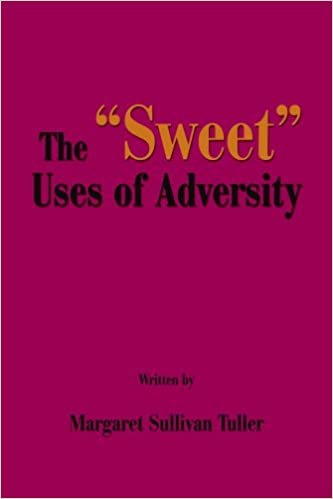 The "Sweet" Uses of Adversity