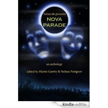 Solarcide Presents: Nova Parade (English Edition) [Kindle-editie]