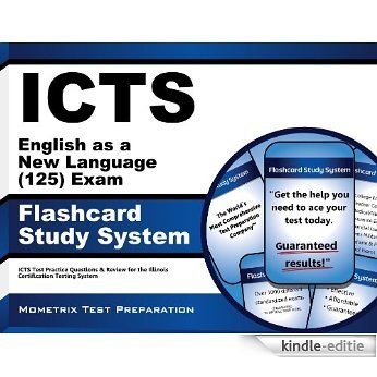 ICTS English as a New Language (125) Exam Flashcard Study System: ICTS Test Practice Questions & Review for the Illinois Certification Testing System (English Edition) [Kindle-editie]